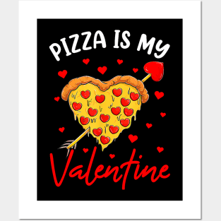 Pizza Is My Valentine Funny Valentines Day Heart Posters and Art